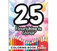 Coloring Book for 25 Year Olds: 50 Pages of Unique Designs to Express Yourself