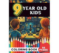 Coloring Book for 9-Year-Old Kids: 50 Pages of Animals, Nature, and Fun Objects