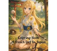 Coloring Book for Adults & Teens: French Girl in Japan