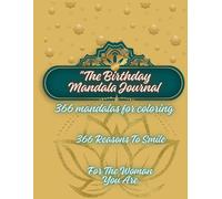 Coloring Book for Adults with 366 Beautiful Mandalas: "366 Wishes, 366 Mandalas - A Year of Color and Kindness",A Gift of Beauty, Peace and Daily Inspiration for Women and Girl