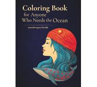 Coloring Book for Anyone Who Needs the Ocean: I Miss Ihe Ocean Book Hardcover: An Artist Made Emotionally Grounding Coloring Book: Neurodivergent ... Girls. With Self-Love Prompts and Quotes
