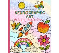 Coloring Book for Autistic Kids: A Neurographic Art Coloring Book Supporting Focus, Sensory Regulation, and Emotional Balance in Children with Autism, ASD, and ADHD.