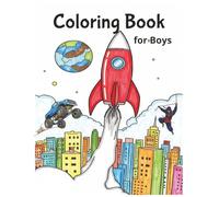 Coloring Book for Boys: Epic Adventures with Ninjas, Dragons, Monster Trucks, Pirates, Race Cars & Go-Karts - Action-Packed Fun for Kids Ages 4-8