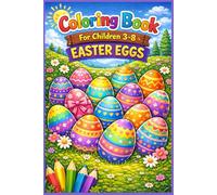 Coloring Book For Children 3-8: EASTER EGGS.: Cute and Easy Easter Coloring Pages with Eggs, Bunnies, Chicks, and Spring Fun