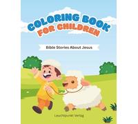 Coloring book for children: Bible stories about Jesus