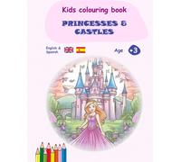 Coloring Book For Children In English And Spanish: Princesses And Castles (Creative Adventures)