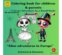 Coloring book for children & parents. “Alien adventures in Europe”: My first coloring book Antistress & Relaxation. Cute & Comfortable