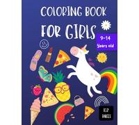 Coloring Book For Girls Ages 9-14 Year Old.: 50 Cute Coloring pages for kids,Unicorn,Pizza,Strawberry,Butterfly,Fashion and more - 21.5 x 28 cm