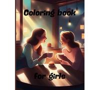 Coloring book for girls.: Detailed Drawings for Older Girls & Teenagers; Fun Creative Arts & Craft Teen Activity