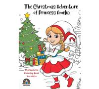 Coloring Book for girls - Princess Amelia’s Christmas Adventure: Fun, prevention, and therapy in one Recognizing moods in children Christmas coloring page.