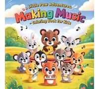 Coloring Book for Kids Ages 4-8 Little Paw Adventures Making Music: Cute Animal Orchestra Playing Musical Instruments For Boys and Girls Animals Gifts for Toddlers