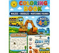 Coloring Book for Kids Ages 4-8: Mazes, Riddles, Matching Games & Fun Activities: A Fun Educational Activity Book with Coloring Pages, Brain Games, Puzzles, and Learning Activities for Boys and Girls