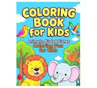 Coloring Book for kids: Animals, Birds & Fishes Coloring Fun for Kids