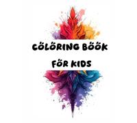 Coloring Book for Kids: Big Outlines. Bright Ideas. Bold Creativity.