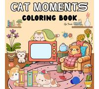 Coloring Book For Kids: Cute Cat Moments Coloring Book, Funny and Easy Cute Cat, 8.5 * 8.5", Perfect for Kids and Preschool