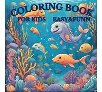 COLORING BOOK - FOR KIDS EASY&FUN: A teaching and fun book about aquatic animals to color for children