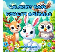 COLORING BOOK FOR KIDS - FOREST ANIMALS: A Charming Coloring Book for Babies and Children, Full of Adorable Forest Animals!