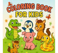 Coloring Book For Kids: Fun & Educational Animal Coloring Book for Kids, Explore the Animal Kingdom with Colors!, Color, Learn & Play with Animals, Animal Adventures for Little Artists