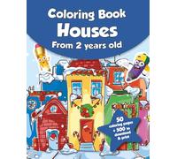 Coloring book for kids - Houses (from 2 years old): 50 coloring pages + 500 to download & print!