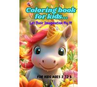 Coloring book for Kids: Let their imagination fly!!!