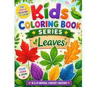 Coloring Book for Kids Series -3: Fun and Easy Nature Coloring Pages with Beautiful Leaf Illustrations for Toddlers and Preschoolers | Creative Learning Activity Book for Boys and Girls
