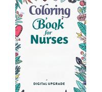 Coloring book for nurses: A Stress-Relief Coloring Journey for the Heroes in Scrubs