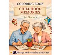 Coloring Book for Seniors, Childhood Memories: Large and Easy Designs to Relax, Stimulate Memory, and Enjoy Coloring