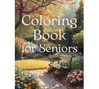 Coloring Book for Seniors: Easy and Relaxing Coloring Pages for Adults and Seniors | Large Print Simple Designs