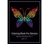 Coloring Book For Seniors: Nature Designs Vol 1