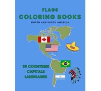 Coloring Book for Teens: Flags of North and South America | Learn Capitals, Languages, and Countries | 45 Countries