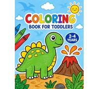 Coloring Book for Toddlers: A Fun Coloring Adventure for Creativity, Early Learning, Fine Motor Development, and Screen-Free Play