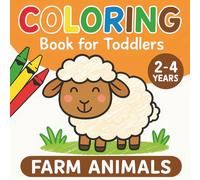 Coloring Book for Toddlers - Farm Animals (Ages 2-4): Big, Bold, and Simple Animal Designs for Little Hands