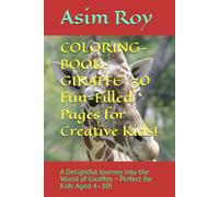 COLORING-BOOK- GIRAFFE: 30 Fun-Filled Pages for Creative Kids!: A Delightful Journey into the World of Giraffes - Perfect for Kids Aged 4-10!