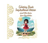 Coloring Book: Inspirational stories about little Aisulu from Kazakhstan