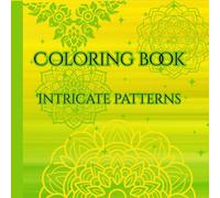 Coloring book intricate patterns: Relax and colors the beautiful images