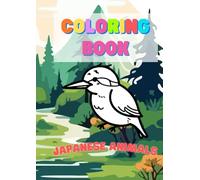 Coloring book : Japanese animal: Kawaii Animals from Japan: A Coloring Book for Kids