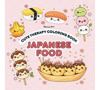 Coloring Book Japanese Food: Cute therapy coloring book