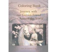 Coloring Book: Journey with our Golden Friend - Around the World