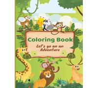 Coloring Book: Let's go on an Adventure