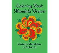 Coloring book Mandala Dream: Various mandalas to color (US)