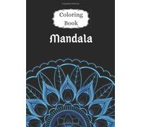 Coloring Book : Mandala: Mandala Colouring Booklet Great Idea To Relax A Zen Gift For You Or Your Friends