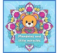 Coloring book Mandalas and little miracles Volume 1