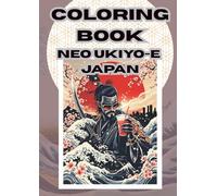 Coloring Book Neo Ukiyo-e: Modern Life Through the Eyes of the Floating World