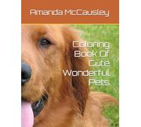Coloring Book Of Cute Wonderful Pets