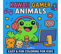 Coloring Book of Kawaii Gamer Animals: Cute Streamers & Gaming Fun for Kids