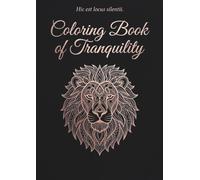 Coloring Book of Tranquility: Volume 1: Animals - 50 Hand-Picked Animal Mandalas for Adults to Relax