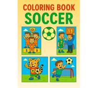 Coloring Book Soccer: For children and coloring enthusiasts with beautiful and easy coloring pictures about soccer, fans, and goals | A4 | 8.24 x ... for children | Ideal for holidays, leisure