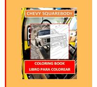 Coloring Book Squarebody Chevy: Fanatic coloring pages with squarebody models for children from 7 years old and up, and adults of any age limit