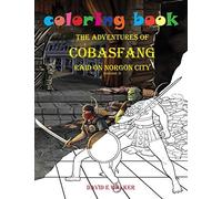 Coloring Book The Adventures Of Cobasfang Raid On Norgon City