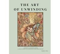 Coloring book - The Art of Unwinding: 40 Hand-Drawn Illustrations for Mindfulness & Stress Relief
